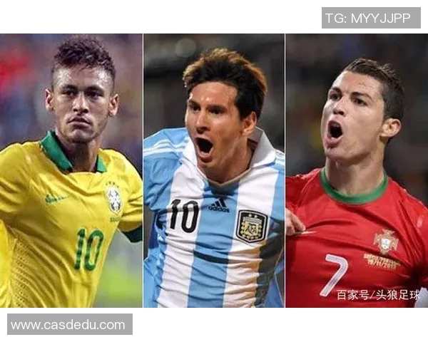 足球世界三大球星:梅西、C罗与内马尔的传奇之路与历史地位解析 足球世界三大球星:梅西、C罗与内马尔的传奇之路与历史地位解析